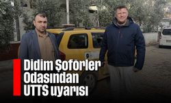 Didim Şoförler Odasından UTTS uyarısı