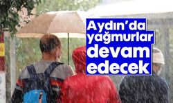 Aydın’da yağmurlar devam edecek