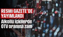 Resmi Gazete'de yayınlandı: Alkollü içkilerde ÖTV oranına zam