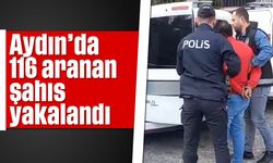 Aydın’da 116 aranan şahıs yakalandı