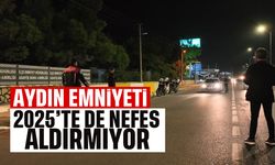 Aydın emniyeti 2025'te de geçit vermiyor