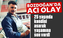 Bozdoğan’da acı olay: 25 yaşında kendini asarak yaşamına son verdi