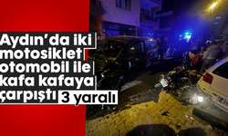 Aydın'da iki motosiklet, otomobil ile kafa kafaya çarpıştı: 3 yaralı