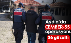 Aydın’da ÇEMBER-55 operasyonu: 36 gözaltı