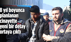 8 yıl boyunca planlanan cinayette yeni bir detay ortaya çıktı