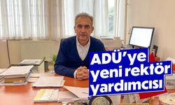 ADÜ’ye yeni rektör yardımcısı