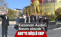 "Kazanan Aydın Basını olacak" AGC’ye güçlü ekip