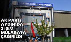 AK Parti Aydın'da 3 isim mülakata çağırıldı