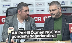 AK Partili Özmen NGC’de gündemi değerlendirdi