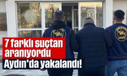 7 farklı suçtan aranıyordu, Aydın’da yakalandı!