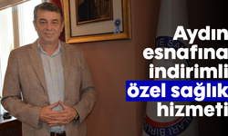 Aydın esnafına indirimli özel sağlık hizmeti