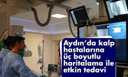 Aydın’da kalp hastalarına üç boyutlu haritalama ile etkin tedavi