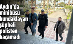 Aydın'da minibüsü kundaklayan şüpheli polisten kaçamadı