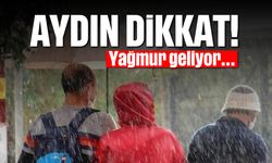 Aydın dikkat: Yağmur geliyor...