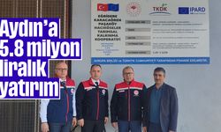 Aydın’a 5.8 milyon liralık yatırım