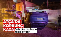 Atça’da korkunç kaza: Baba kız arabada takla attılar