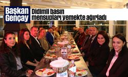 Başkan Gençay, Didimli basın mensupları yemekte ağırladı