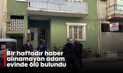 Bir haftadır haber alınamayan adam evinde ölü bulundu