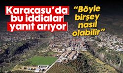 Karacasu'da bu iddialar yanıt arıyor: 'Böyle bir şey nasıl olabilir'