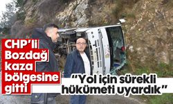 CHP’li Bozdağ, kaza bölgesine gitti