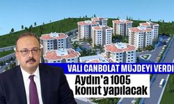 Vali Canbolat müjdeyi verdi: Aydın'a 1005 konut yapılacak