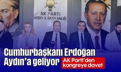 Cumhurbaşkanı Erdoğan Aydın’a geliyor: AK Parti’den kongreye davet