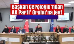 Başkan Çerçioğlu’ndan AK Parti’ Grubu'na jest