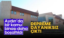 Aydın’da bir kamu binası daha boşaltıldı: Depreme dayanıksız çıktı