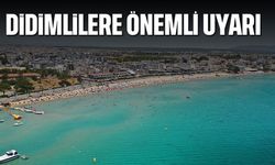 Didimlilere önemli uyarı