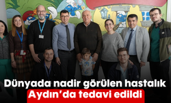 Dünyada nadir görülen hastalık, Aydın’da tedavi edildi