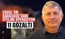 Ergül'ün Karacasu'daki oteline operasyon: 11 gözaltı