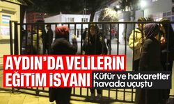 Aydın'da velilerin eğitim isyanı: Küfür ve hakaretler havada uçuştu