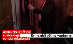 Aydın'da FETÖ'cü saklandığı çatıda yakalandı Evine gizli bölme yaptırmış