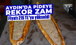 Aydın’da pideye rekor zam: Fiyatı 215 TL’ye yükseldi