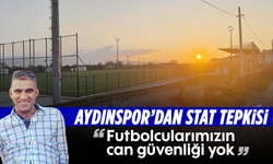 Aydınspor’dan stat tepkisi: “Futbolcularımızın can güvenliği yok”