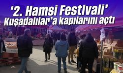 'İkinci Hamsi Festivali' Kuşadalılar'a kapılarını açtı