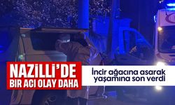 Nazilli’de bir acı olay daha: İncir ağacına asarak yaşamına son verdi