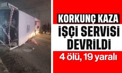 İşçi servisi devrildi: 4 ölü, 19 yaralı