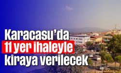 Karacasu'da 11 yer ihaleyle kiraya verilecek