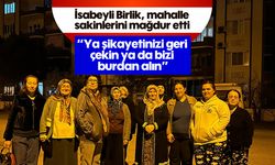 İsabeyli Birlik, mahalle sakinlerini mağdur etti