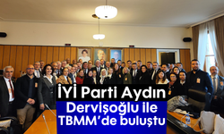 İYİ Parti Aydın, Dervişoğlu ile TBMM’de buluştu