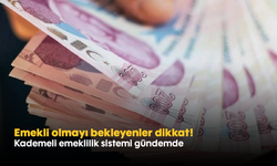 Emekli olmayı bekleyenler dikkat! Kademeli emeklilik sistemi gündemde