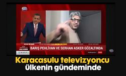 Karacasulu televizyoncu ülkenin gündeminde