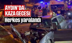 Aydın'da kaza gecesi: Herkes yaralandı