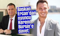 Başkan Ercan'dan oyuncu Kerem Bürsin’e davet