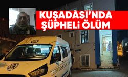 Kuşadası'nda şüpheli ölüm