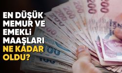 En düşük memur ve emekli maaşları ne kadar oldu?