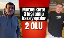 Motosiklete 3 kişi binip kaza yaptılar: 2 ölü