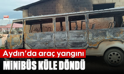 Aydın'da araç yangını: Minibüs küle döndü