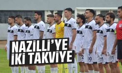 Nazilli'ye iki takviye